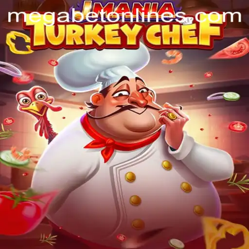 JManiaTurkeyChef: A Culinary Adventure with a Twist of MegaBet